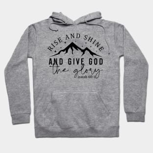 Give God Glory Christian Faith Quote Mountains Hoodie